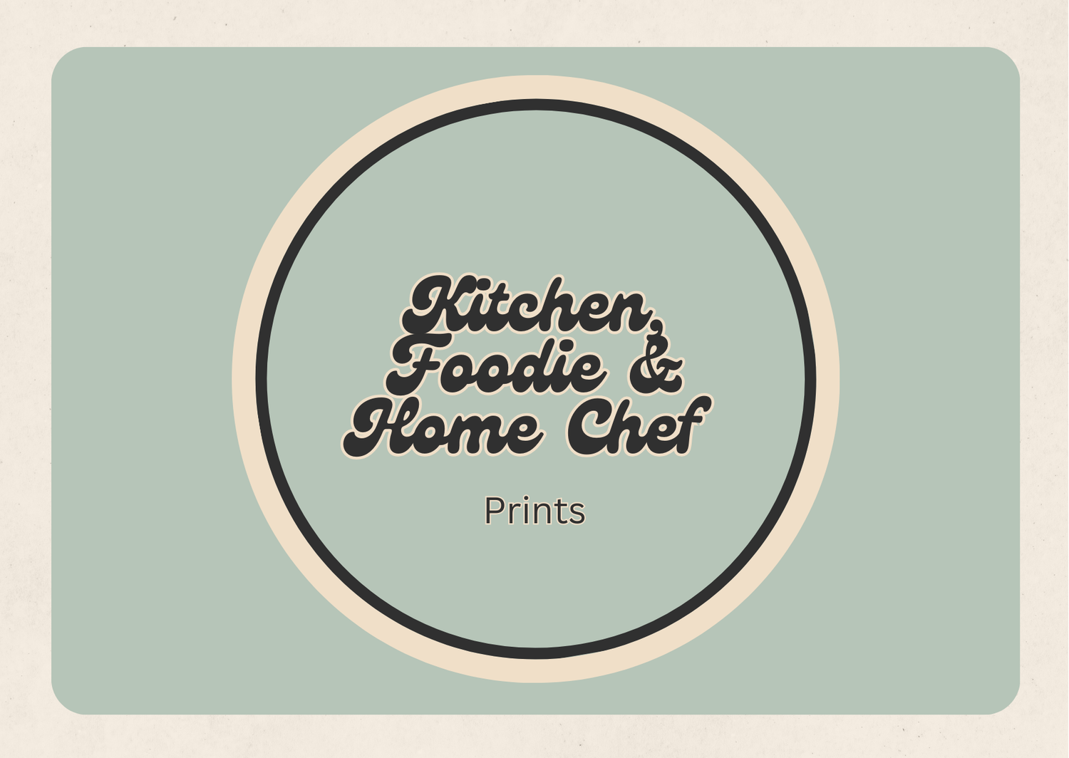 Kitchen, Foodie & Home Chef Prints