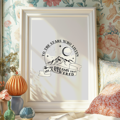 “To the Stars Who Listen & The Dreams That Are Answered” ACOTAR Art Print
