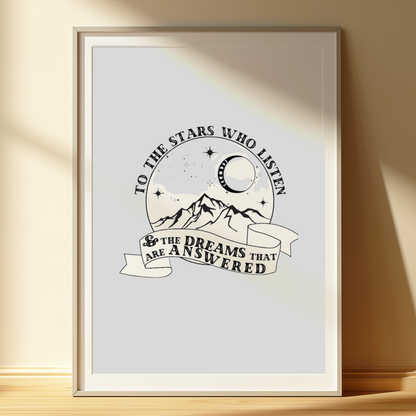 “To the Stars Who Listen & The Dreams That Are Answered” ACOTAR Art Print